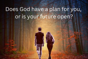 Does God Have A Plan for You?